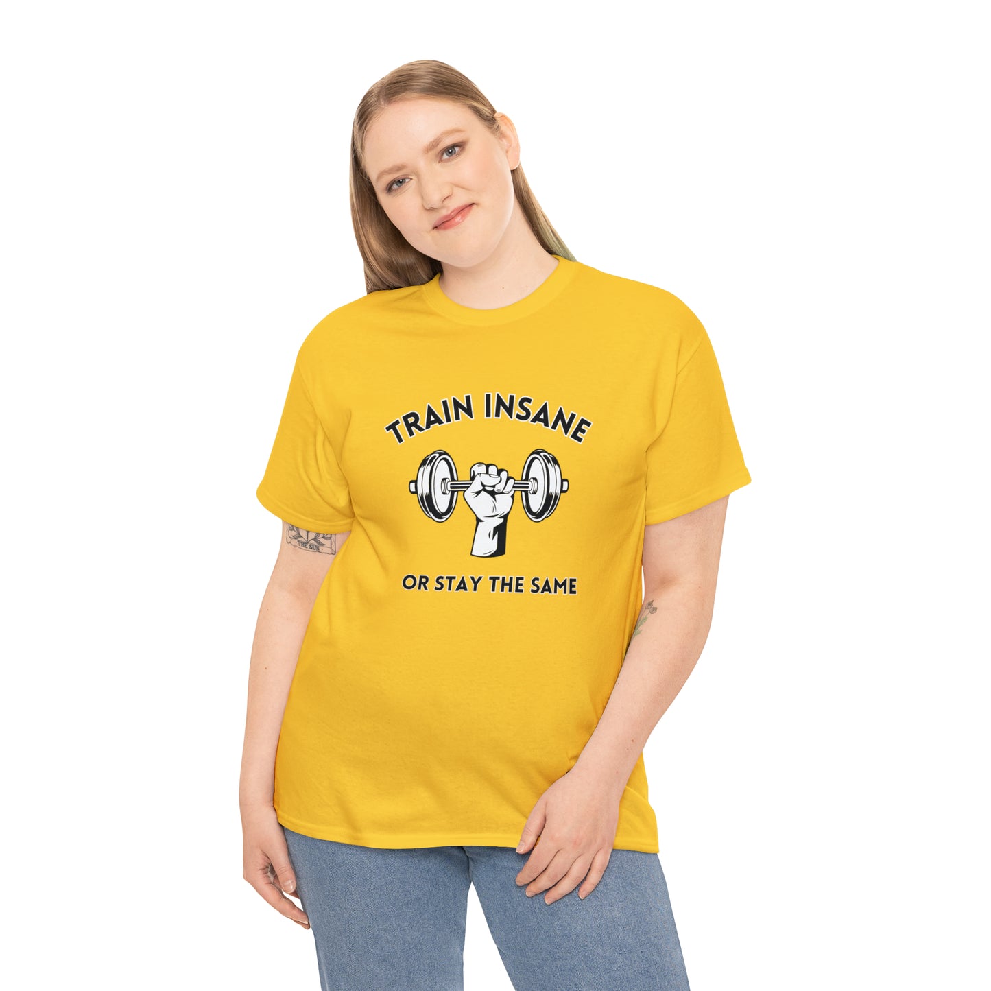 Train Insane or Stay The Same, Unisex Heavy Cotton Tee