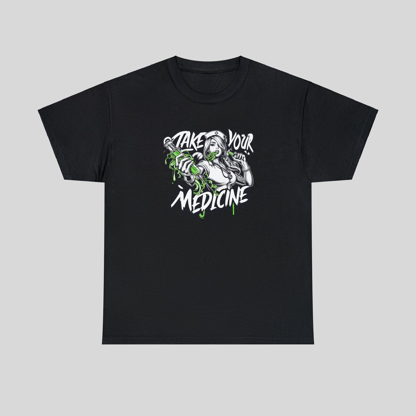 Take Your Medicine, Hot Nurse, Heavy Cotton Tee
