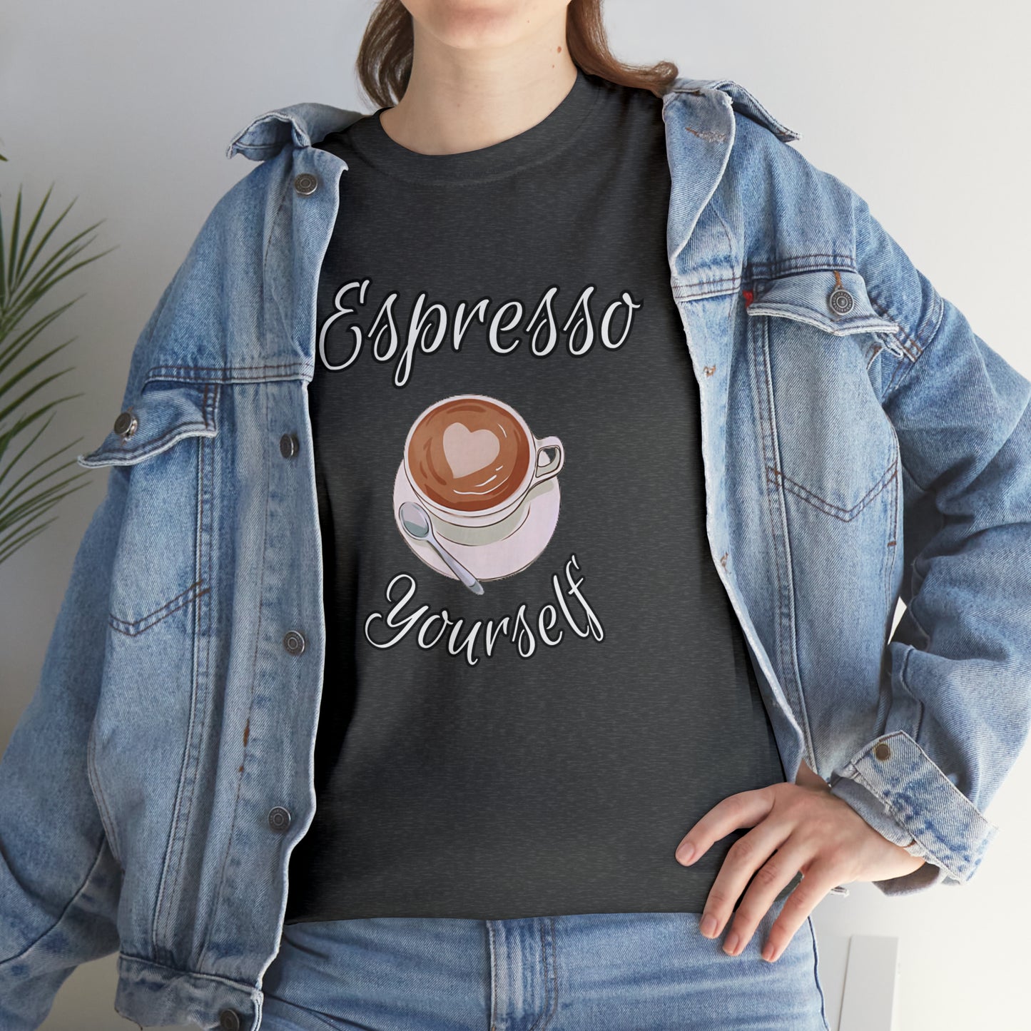 Espresso Yourself, Unisex Heavy Cotton Tee