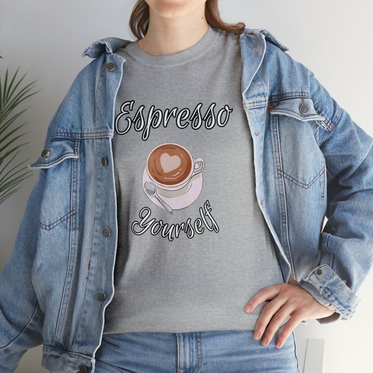 Espresso Yourself, Unisex Heavy Cotton Tee