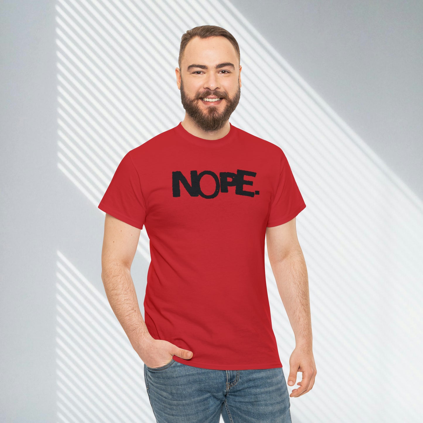 Nope. Custom Unisex Heavy Cotton Tee