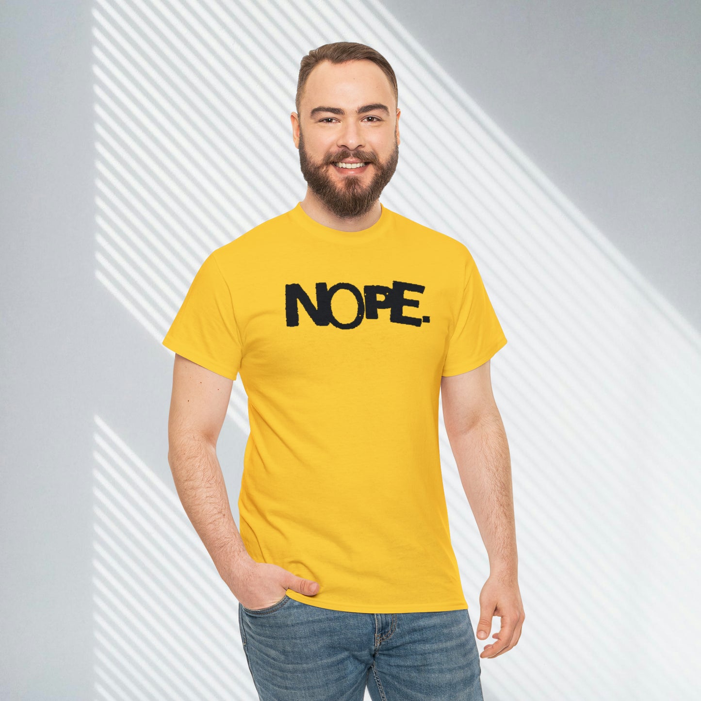 Nope. Custom Unisex Heavy Cotton Tee